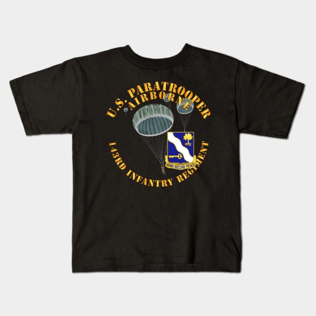 US Paratrooper - 143rd Infantry Regiment X 300 Kids T-Shirt by twix123844